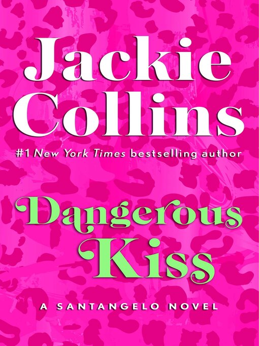 Title details for Dangerous Kiss by Jackie Collins - Available